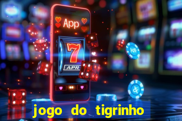 jogo do tigrinho com deposito de 1 real